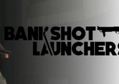 Bankshot Launchers